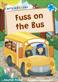Fuss on the Bus: (Blue Early Reader)